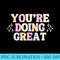 Youre Doing Great - Transparent PNG download - Perfect for Personalization