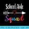 School Aide Squad Funny Back To School Teacher supplies - PNG Download Template - Revolutionize Your Designs