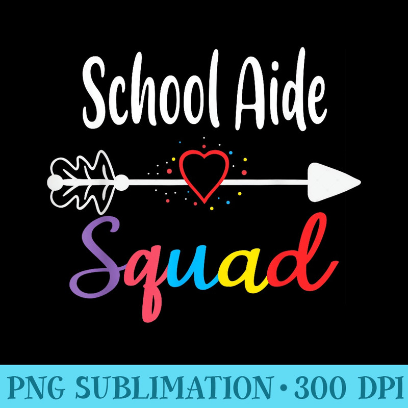 School Aide Squad Funny Back To School Teacher supplies - PNG Download Template - Revolutionize Your Designs
