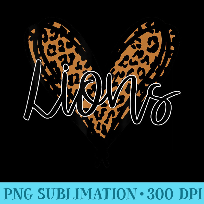 Lions School Sports Fan Team Spirit Heart - PNG Graphics Download - Spice Up Your Sublimation Projects