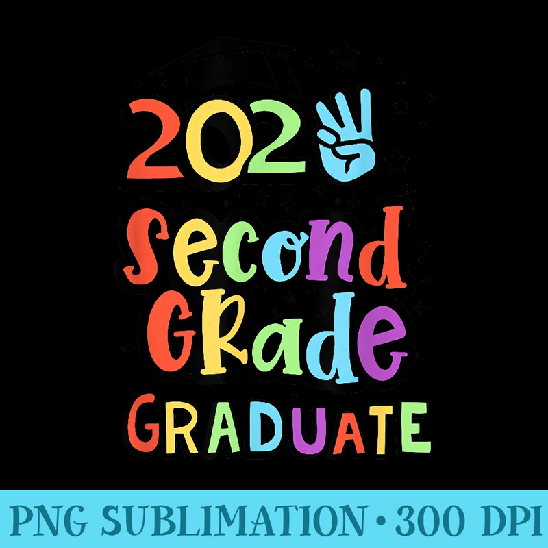 Second Grade Last Day of School 2023 Graduation - Sublimation clipart PNG - Unlock Vibrant Sublimation Designs