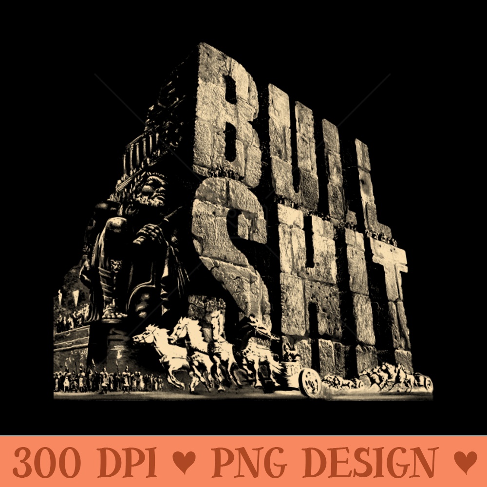 Colossal Bullshit 2 by Buck Originals - PNG download - Perfect for Sublimation Mastery