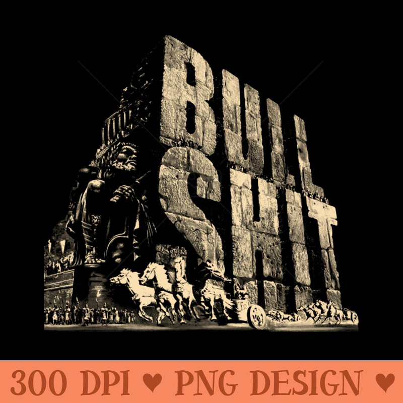 Colossal Bullshit 2 by Buck Originals - PNG download - Perfect for Sublimation Mastery