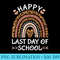 Happy Last Day Of School Teacher Rainbow End Of School - PNG Download Website - Perfect for Sublimation Mastery