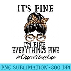 funny office staff its fine, im fine and everythings fine - high quality png files