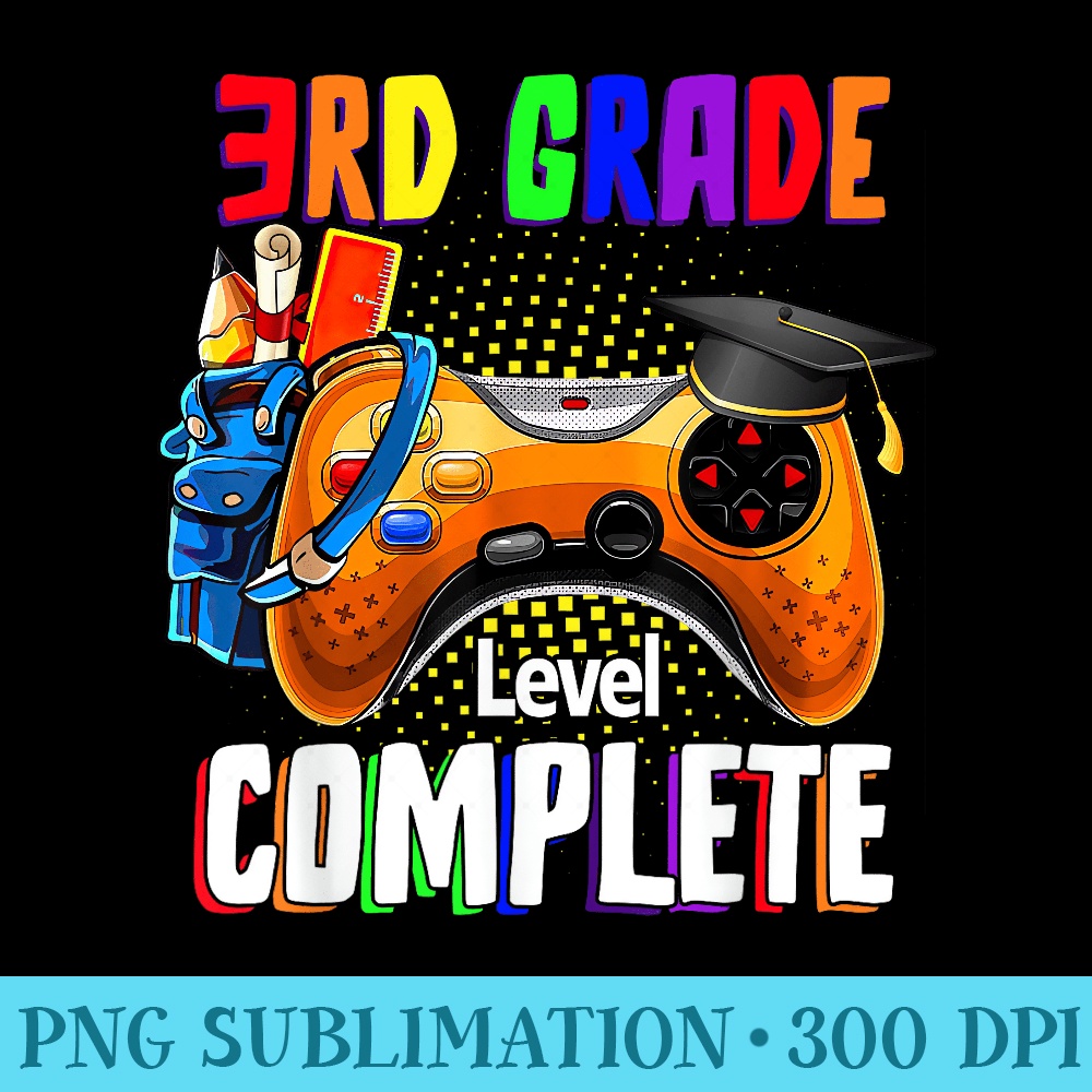 3rd Grade Level Complete Last Day Of School Graduation - Sublimation PNG Designs - Perfect for Creative Projects