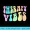 Groovy THERAPY VIBES Therapist Crew Healing Wellness Squad - PNG design assets - Defying the Norms