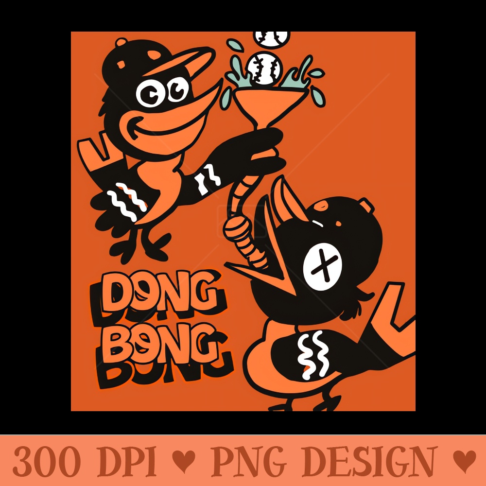 The Dong bong - Printable PNG Graphics - Spice Up Your Sublimation Projects