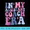 Groovy In My Assistant Coach Era Deputy Coach Funny Retro Raglan Baseball - Free Transparent PNG Download - Unleash Your Inner Rebellion