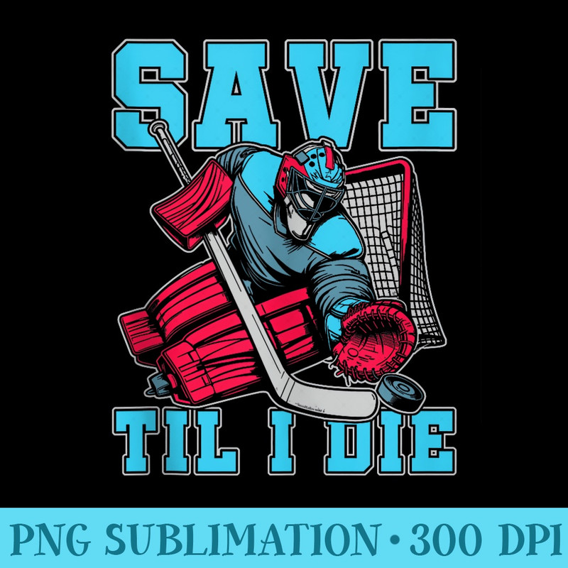 Ice Hockey Goalie Goalkeeper Goalie Puck - Mug Sublimation PNG - Capture Imagination with Every Detail