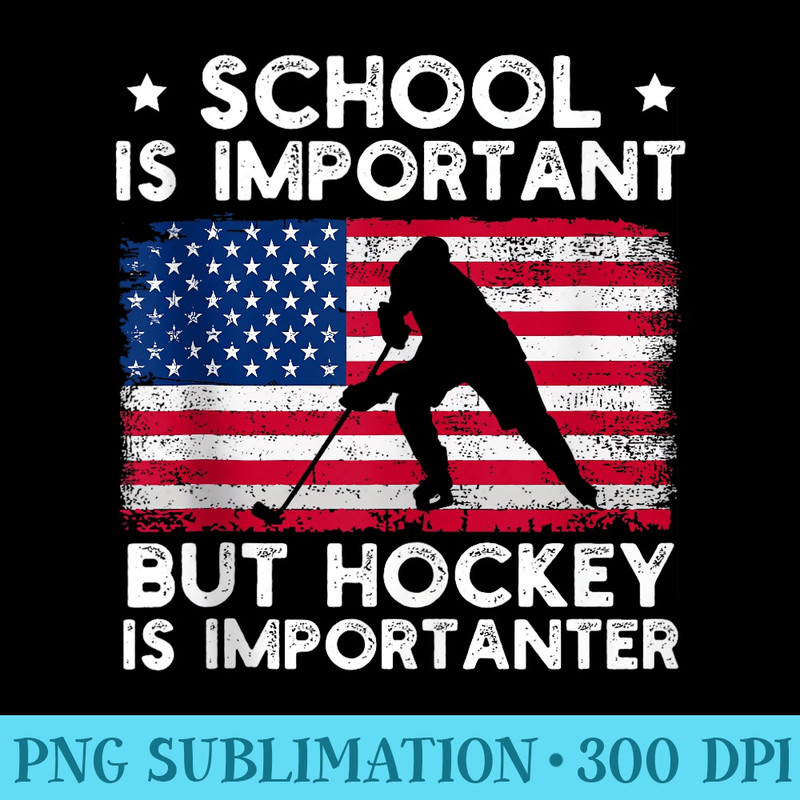 Funny Hockey School Is Important But Hockey is Importanter - Fashionable Shirt Design - Quick And Seamless Download Process