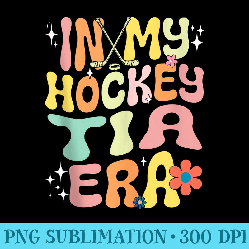 Groovy In My Hockey Tia Era Ice Hockey Lover - PNG Download Source - Fashionable and Fearless