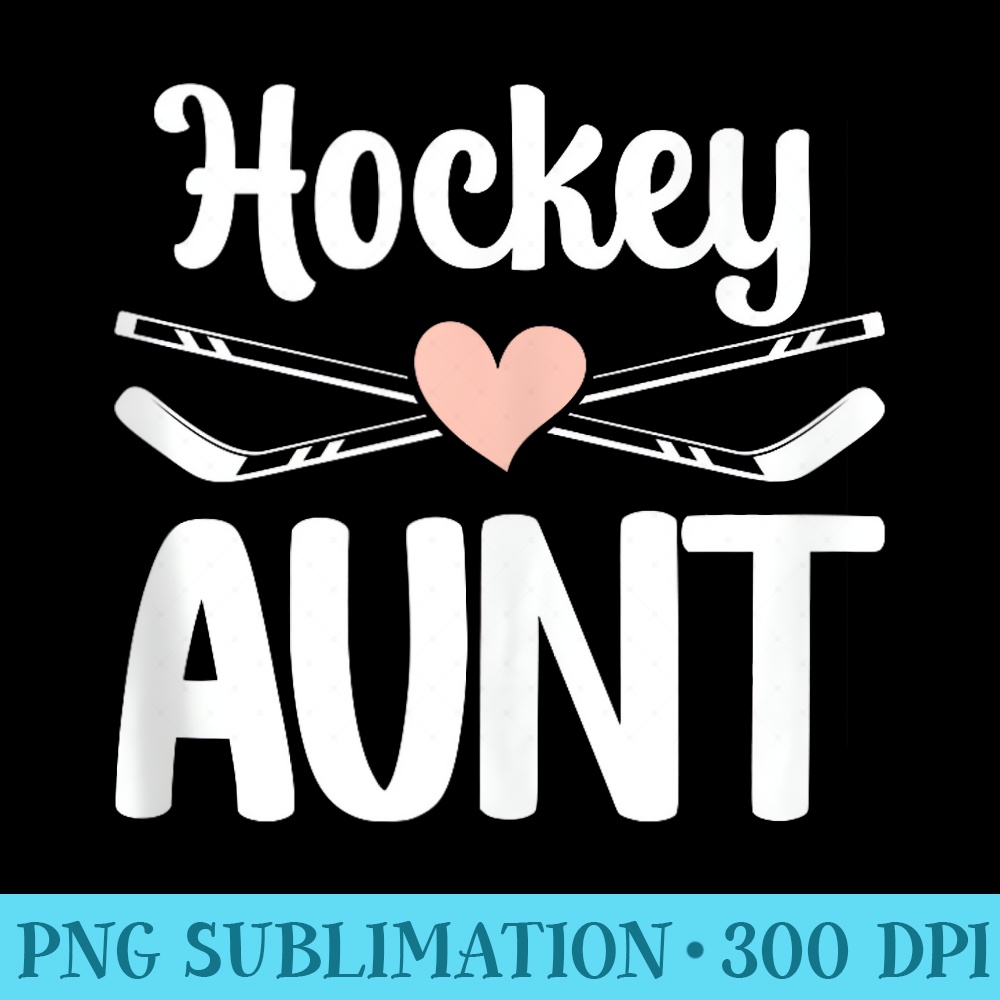 Hockey Aunt Of A Hockey Player Cute Ice Hockey Auntie - Sublimation designs PNG - Capture Imagination with Every Detail