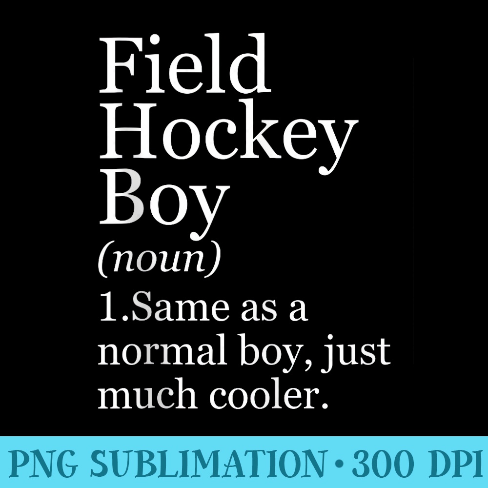 Field Hockey Definition Funny Sarcastic - Download PNG Files - Stunning Sublimation Graphics
