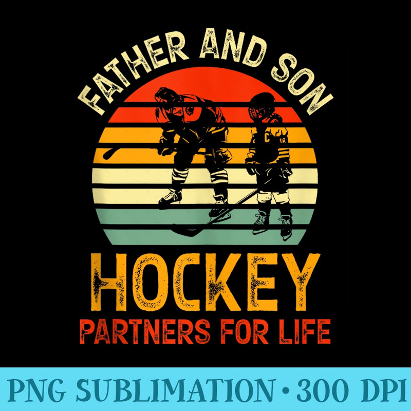 Father And Son Hockey Partners For Life Hockey Lover - PNG Graphics Download - Add a Festive Touch to Every Day