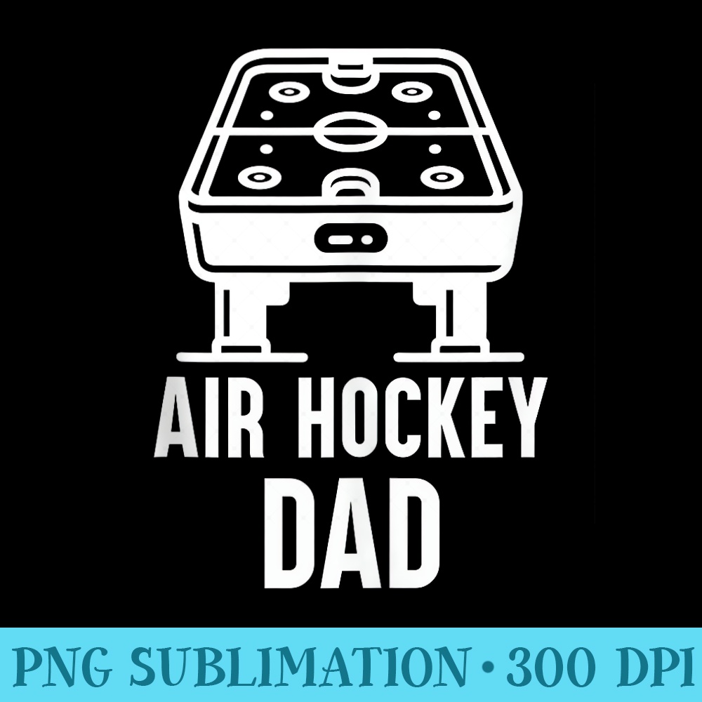Air Hockey Dad Funny Saying Men Air Hockey Player - Shirt Printing Template PNG - Capture Imagination with Every Detail