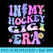 Groovy Tie Dye In My Hockey Gigi Era - Stylish Shirt PNG - Unleash Your Creativity