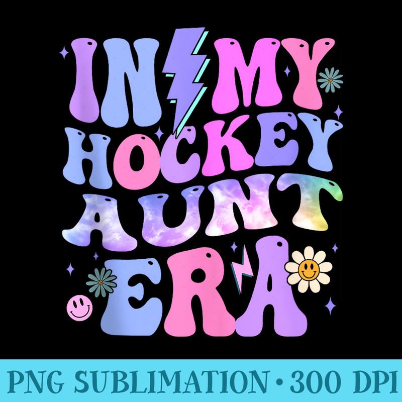 Groovy Tie Dye In My Hockey Aunt Era - Digital PNG Downloads - Trendsetting And Modern Collections