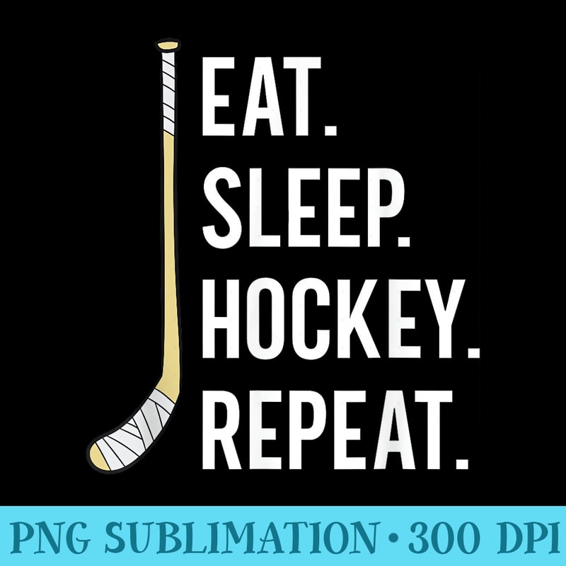 Eat Sleep Hockey Repeat Funny Ice Hockey - Download Transparent PNG Images - Lifetime Access To Purchased Files