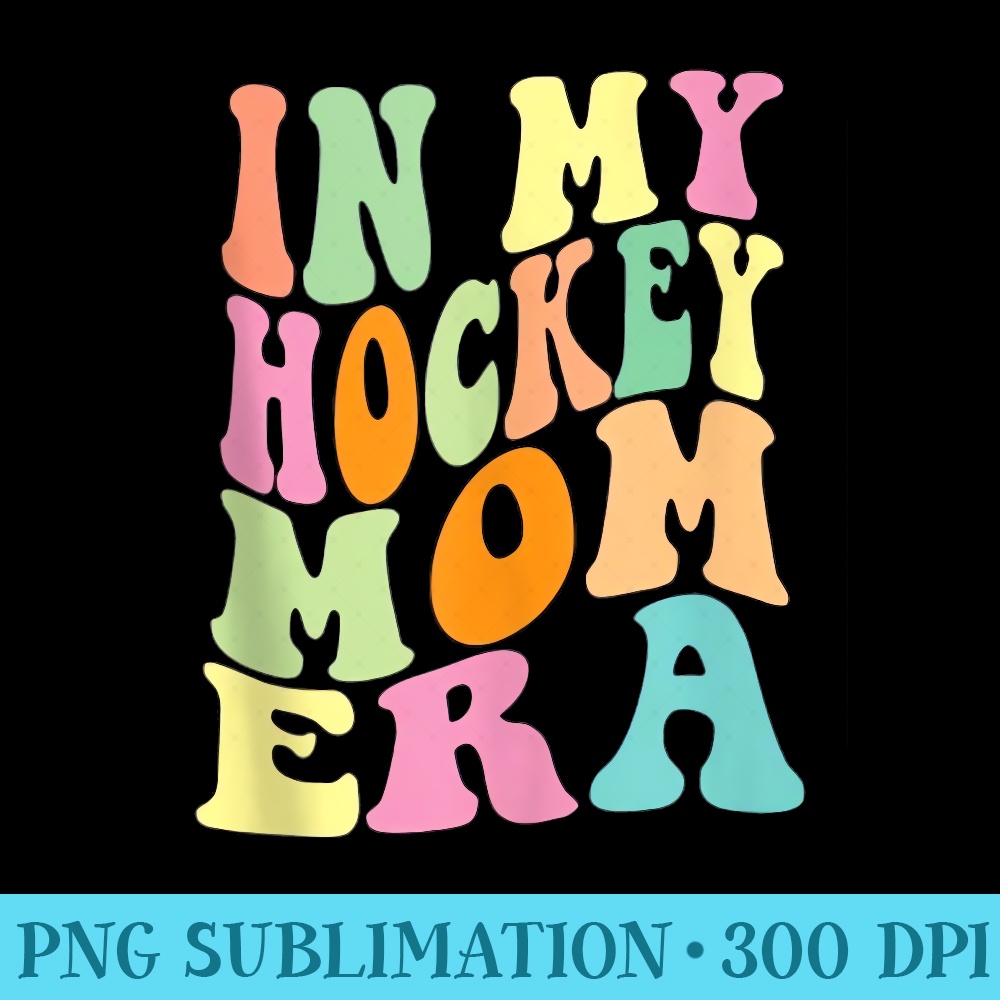 Hockey Mom Power Play Dominating the Era - PNG Sublimation - Instant Access To Downloadable Files