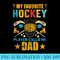 My Favorite Hockey Player Calls Me Dad Fathers Day - Sublimation designs PNG - Instant Access To Downloadable Files