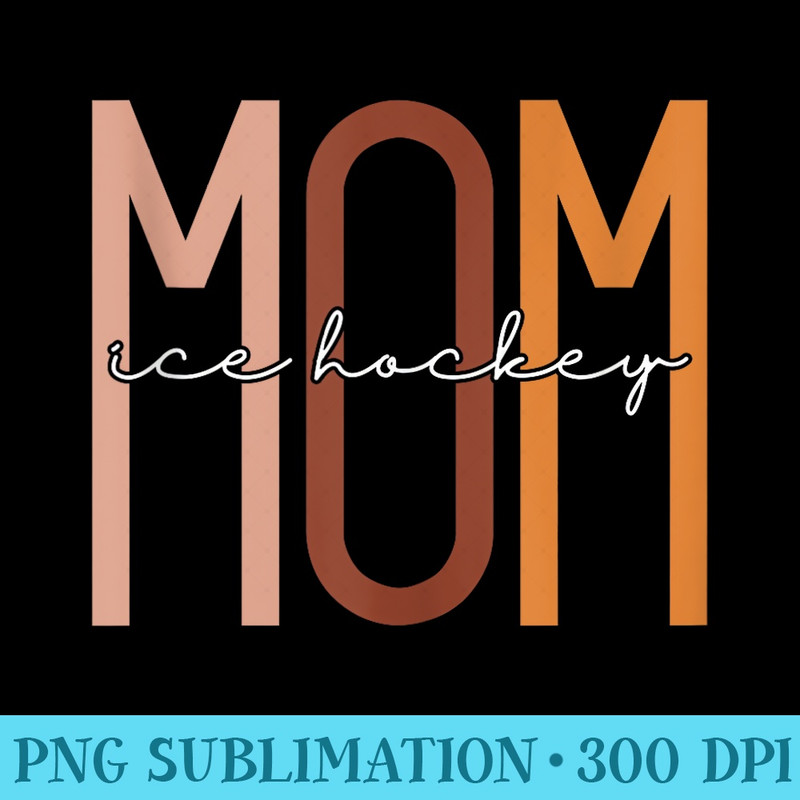 Ice Hockey Mom Hockey Player Puck Sport Enthusiast - PNG Clipart Download - Instantly Transform Your Sublimation Projects