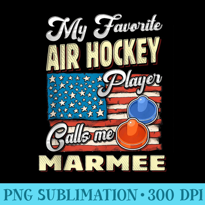 My Air Hockey Player Calls Me Marmee Mom - Shirt Artwork Download - Perfect for Sublimation Art