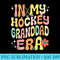 Groovy In My Hockey Granddad Era Ice Hockey Lover - High Quality PNG Files - Instantly Transform Your Sublimation Projects
