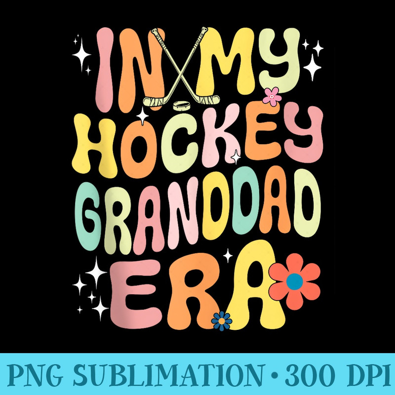 Groovy In My Hockey Granddad Era Ice Hockey Lover - High Quality PNG Files - Instantly Transform Your Sublimation Projects