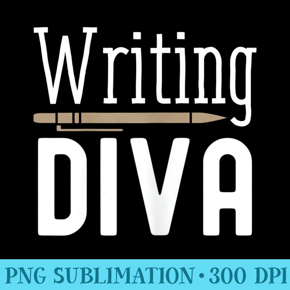 s Writing Diva Writing Author T For Writer - Shirt Printing Template PNG - Bring Your Designs to Life