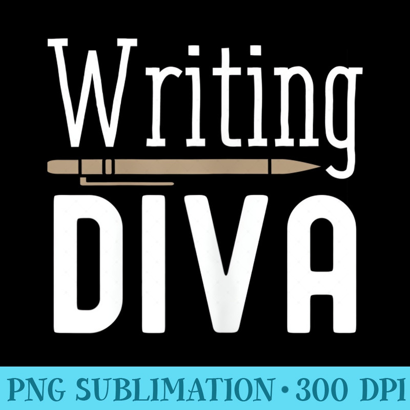 s Writing Diva Writing Author T For Writer - Shirt Printing Template PNG - Bring Your Designs to Life