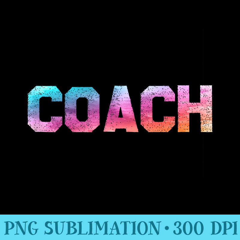 Coach Funny Tie Dye - PNG Download Icon - Perfect for Sublimation Art