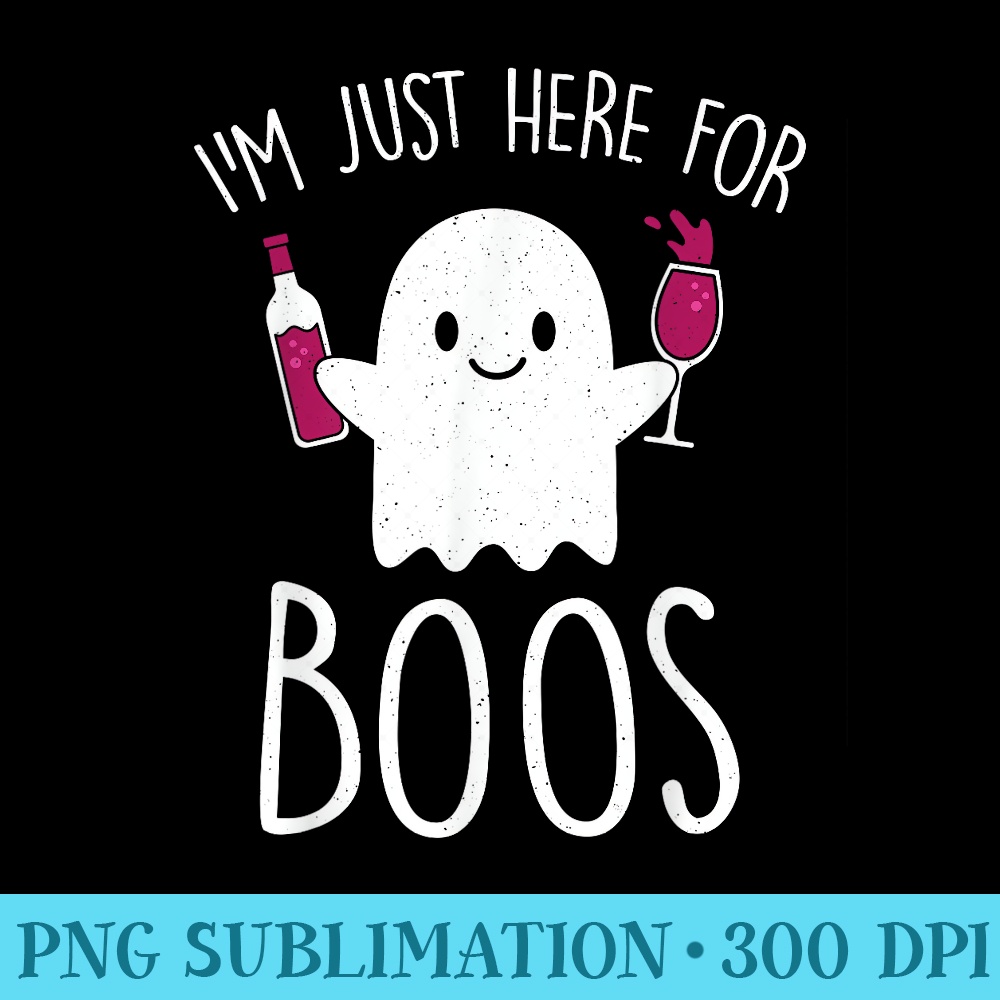 Im Just Here For Boos Funny Halloween Drinking Top - PNG Download Illustration - Defying the Norms