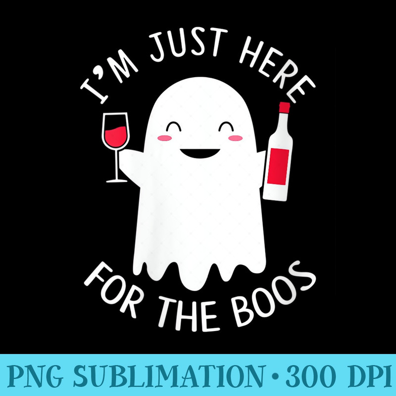 Womens Im Just Here For The Boos Funny Halloween Wine Drinking - PNG Picture Gallery Download - Lifetime Access To Purchased Files