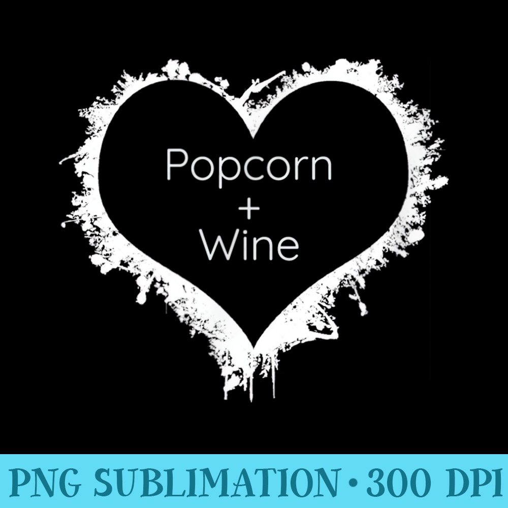 Popcorn Plus Wine Love T - Fashionable Shirt Design - Bold & Eye-catching