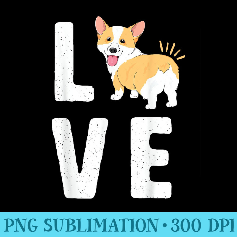 Love Corgis T Heart Welsh Puppy Dog Lover Sitter - PNG Design Files - Create with Confidence