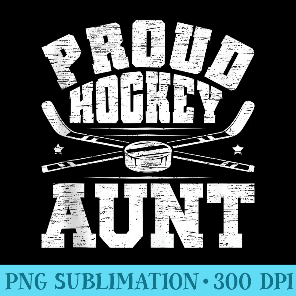 Proud Hockey Aunt Of A Hockey Player Ice Hockey Auntie - PNG design downloads - High Resolution And Print-Ready Designs