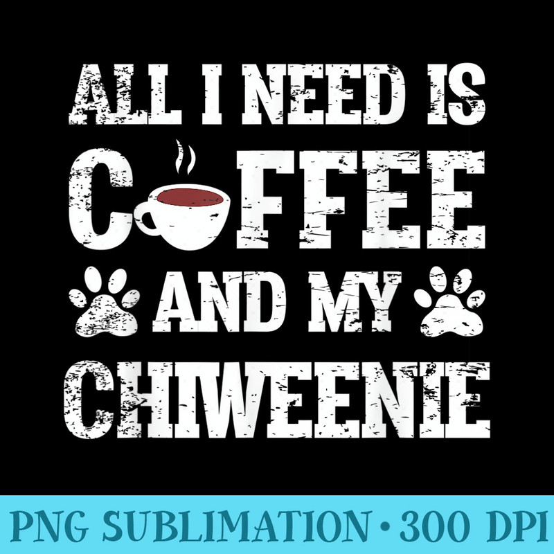 Chiweenie Mom Wine Lover Dog Pet Owner Coffee - PNG Download Source - Create with Confidence