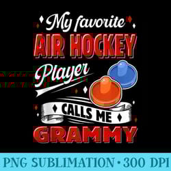 my favorite air hockey player calls me grammy grandma - png download database