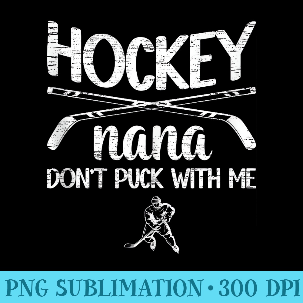 Ice Hockey Nana Grandma Funny Nana Of A Hockey Player - PNG Clipart Download - Instant Access To Downloadable Files