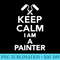 Keep calm Im a painter - PNG design assets - Perfect for Creative Projects