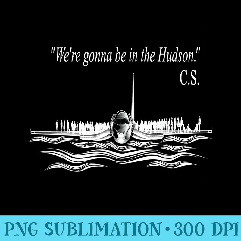 Sully T Hudson Landing - PNG Image Download - Instant Access To Downloadable Files