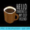 Hello Darkness my old friend coffee lover - Sublimation printables PNG download - Stunning Sublimation Graphics