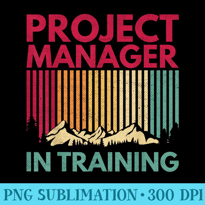 Project Manager In Training Future Project Managers - PNG Download Website - Add a Festive Touch to Every Day