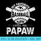 Proud to Be Called Papaw My Favorite Baseball Player - PNG Image Download - Instant Access To Downloadable Files