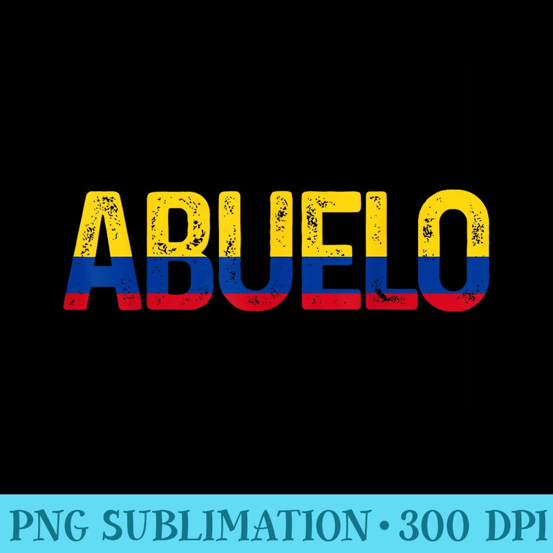 Abuelo Colombian Flag Pride Colombia Fathers Day - PNG Clipart Download - Easy-To-Print And User-Friendly Designs