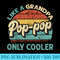 Poppop Like A Grandpa Only Cooler Vintage Dad Fathers Day - Download Shirt PNG - Create with Confidence