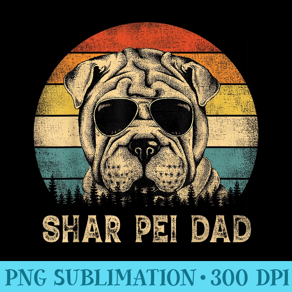 Vintage Shar Pei Dad Dog Lovers Fathers Day - Modern PNG designs - Unleash Your Creativity