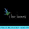 Womens I Love Hummers Awesome Hummingbird Lover and Decor Funny - PNG Download Vector - Instant Access To Downloadable Files