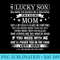 I Am A Lucky Son Im Raised By A Freaking Awesome Mom Son - High Quality PNG files - Versatile And Customizable Designs